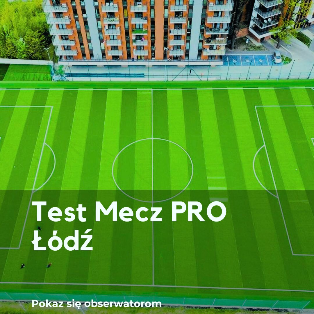 Test Mecz PRO Łódź 27.06.2026 Rocznik 2006-2010
